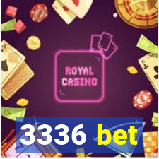 3336 bet